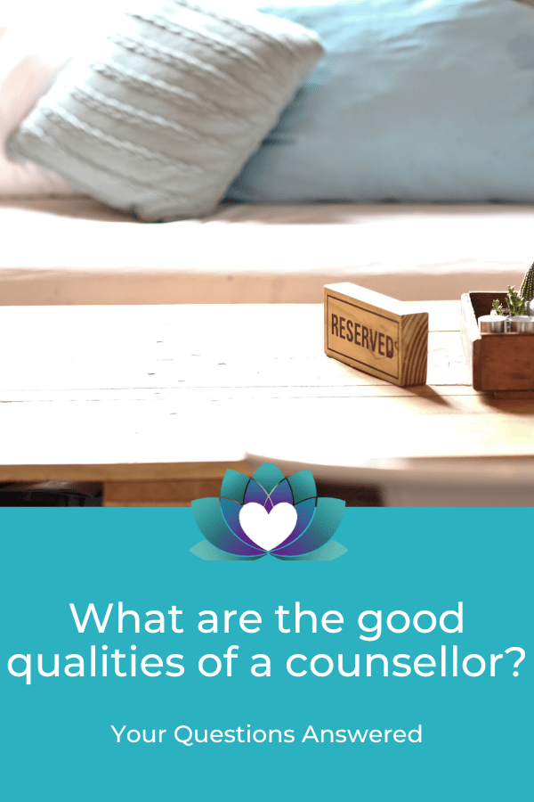 what-are-the-qualities-of-a-good-counsellor-clearheart-counselling