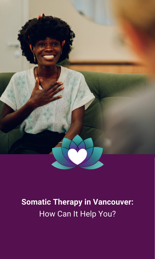 Somatic Therapy In Vancouver