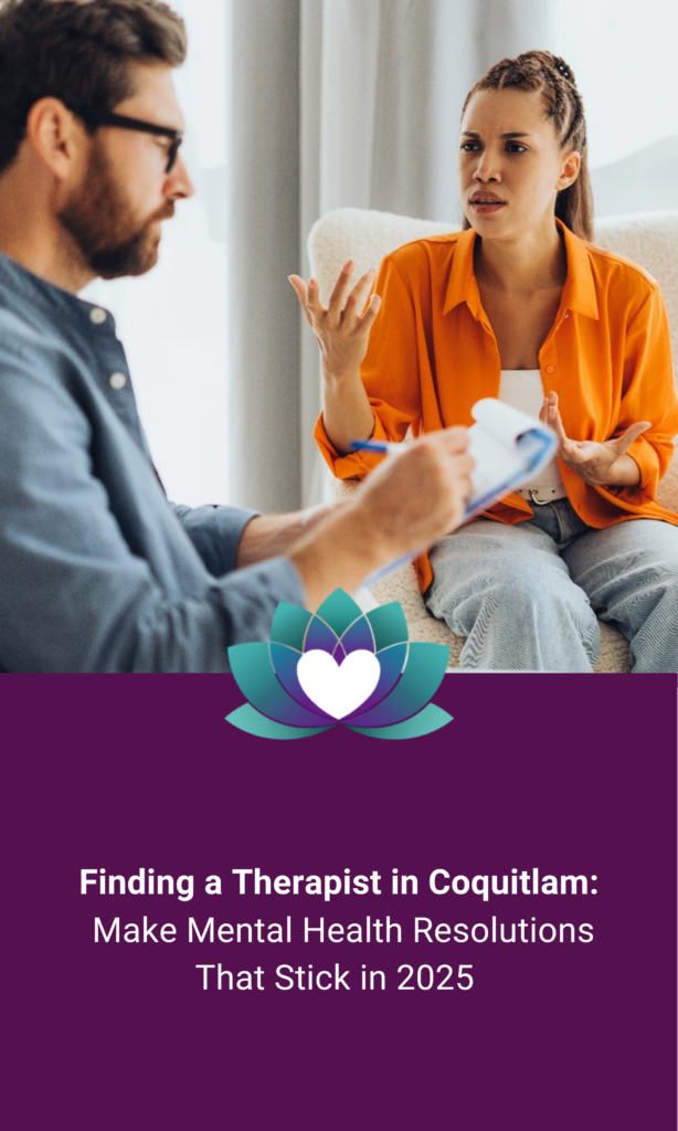 Finding A Therapist In Coquitlam Make Mental Health Resolutions That Stick In 2025
