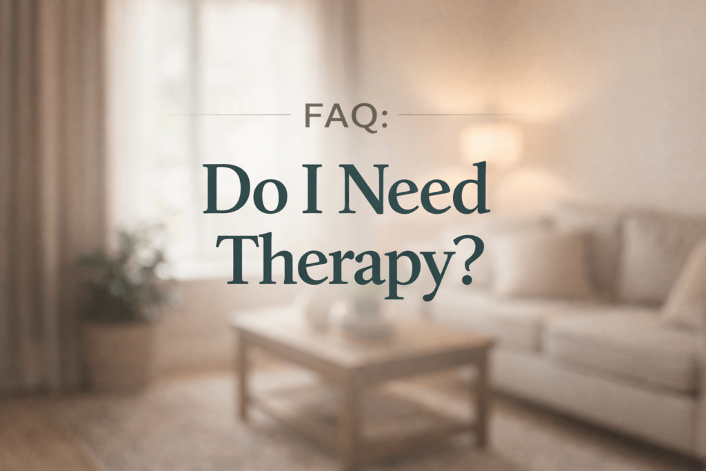 Do I Need Therapy?