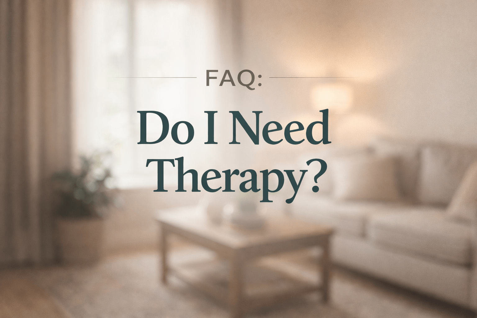 Do I Need Therapy?